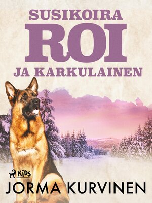 cover image of Susikoira Roi ja karkulainen